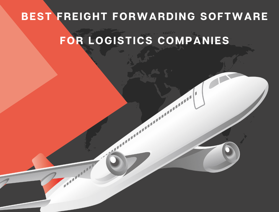 Best Freight Forwarding software For Logistics Companies