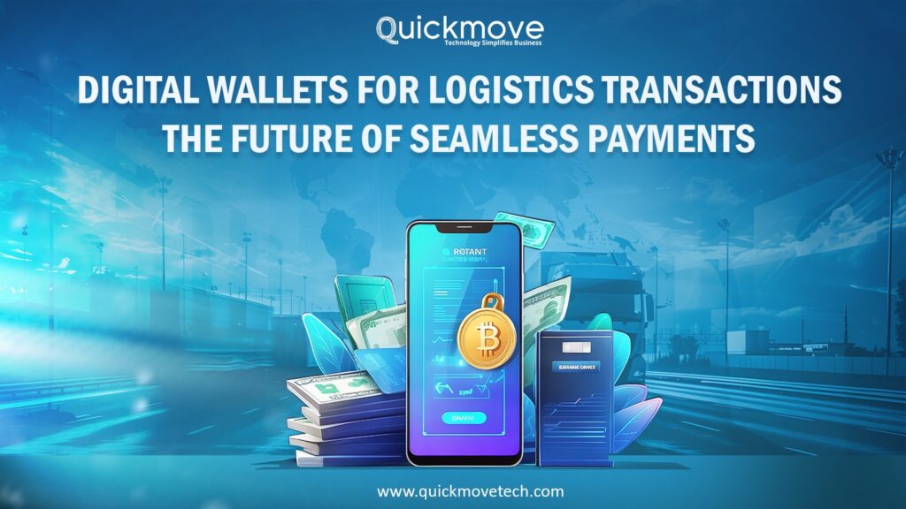 Digital Wallets for Logistics Transactions The Future of Seamless Payments